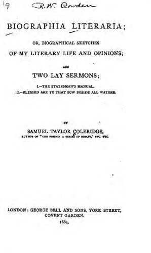 Biographia Literaria. Or, Biographical Sketches of my Literary Life and Opinions