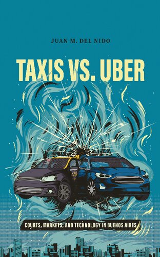 Taxis Vs. Uber: Courts, Markets and Technology in Buenos Aires