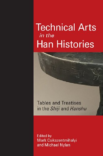 Technical Arts in the Han Histories: Tables and Treatises in the Shiji and Hanshu