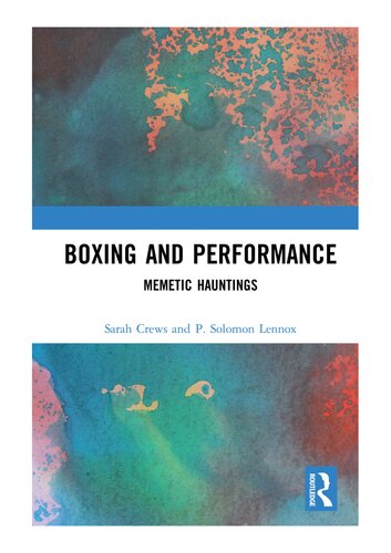 Boxing and Performance. Memetic Hauntings