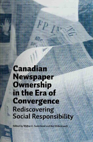 Canadian Newspaper Ownership in the Era of Convergence: Rediscovering Social Responsibility
