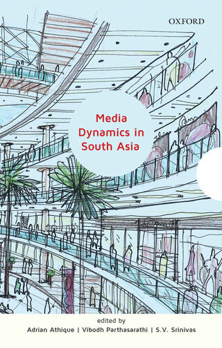 The Indian Media Economy (2-volume set): Vol. I: Industrial Dynamics and Cultural Adaptation Vol. II: Market Dynamics and Social Transactions