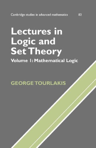 Lectures in Logic and Set Theory. Volume 1: Mathematical Logic