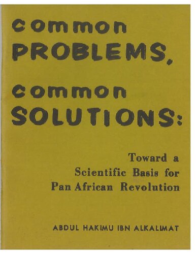common PROBLEMS, common SOLUTIONS: Toward a Scientific Basis for Pan African Revolution