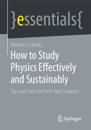 How to Study Physics Effectively and Sustainably: Tips and Tricks for First-Year Students