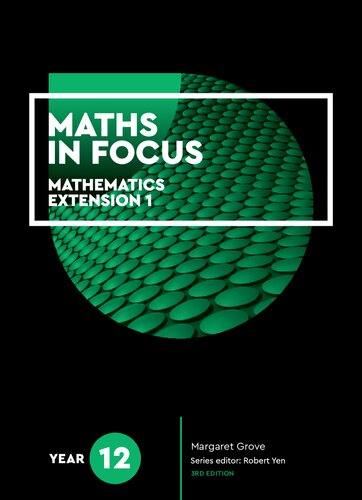 Maths in focus : mathematics extension 1, Year 12