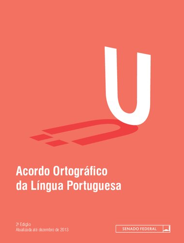 Acordo ortográfico da língua portuguesa: atos internacionais e normas correlatas