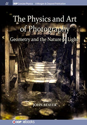 The Physics and Art of Photography, Volume 1: Geometry and the Nature of Light