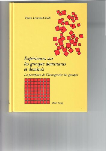 Expériences sur les groupes dominants et dominés