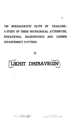The bureaucratic elite of Thailand : a study of their sociological attributes, educational backgrounds, and career advancement pattern