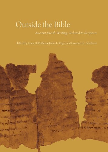 Outside the Bible : ancient Jewish writings related to Scripture