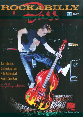 Rockabilly Bass: Slap Technique, Creating Bass Lines & the Rudiments of Rockin' String Bass
