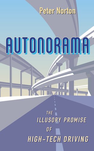 Autonorama - The Illusory Promise of High-Tech Driving