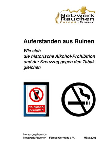 Auferstanden aus Ruinen - wie sich die historische Alkohol-Prohibition und der Kreuzzug gegen den Tabak gleichen