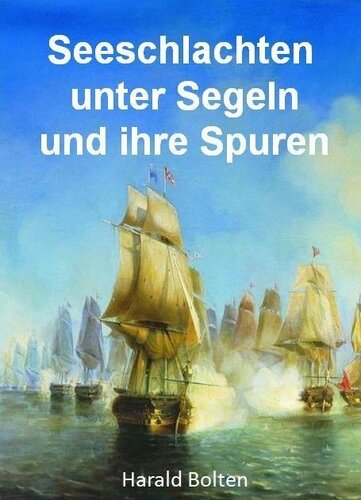 Seeschlachten unter Segeln und ihre Spuren