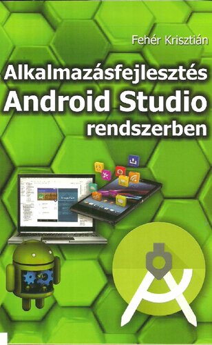 Alkalmazásfejlesztés Android Studio rendszerben