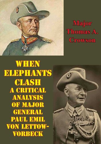 When Elephants Clash: A Critical Analysis Of Major General Paul Emil Von Lettow-Vorbeck