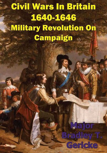 Civil Wars In Britain, 1640-1646: Military Revolution On Campaign