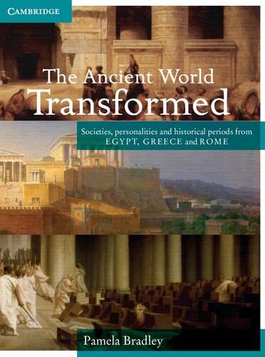 The ancient world transformed : societies, personalities and historical periods from Egypt, Greece and Rome