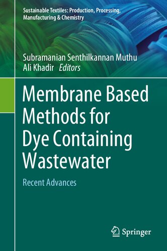 Membrane Based Methods for Dye Containing Wastewater: Recent Advances