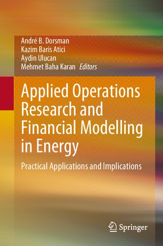 Applied Operations Research and Financial Modelling in Energy: Practical Applications and Implications