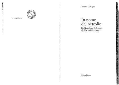 In nome del petrolio. Da Mussolini a Berlusconi gli affari italiani in Iraq