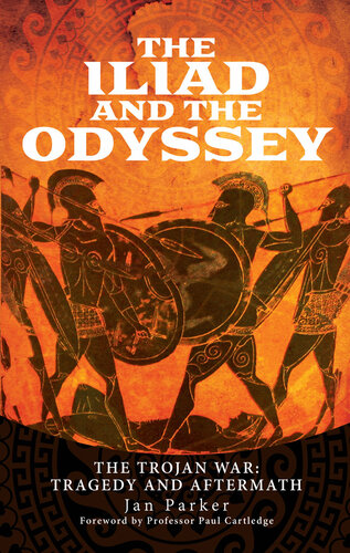 The Iliad and the Odyssey: The Trojan War: Tragedy and Aftermath