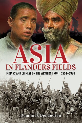 Asia in Flanders Fields: Indians and Chinese on the Western Front, 1914–1920