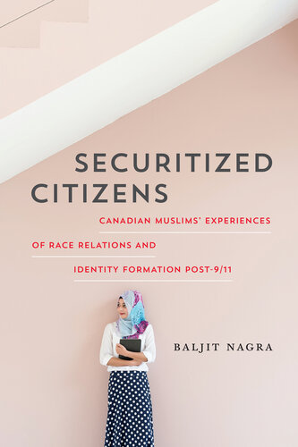 Securitized Citizens: Canadian Muslims' Experiences of Race Relations and Identity Formation Post-9/11