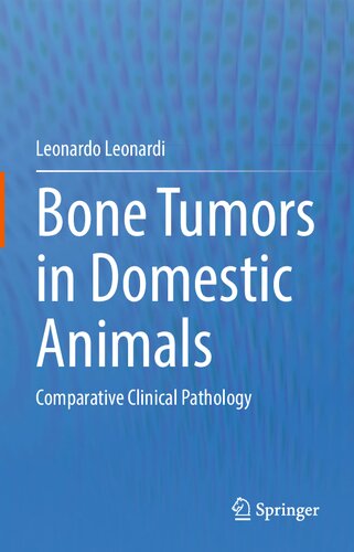 Bone Tumors in Domestic Animals: Comparative Clinical Pathology