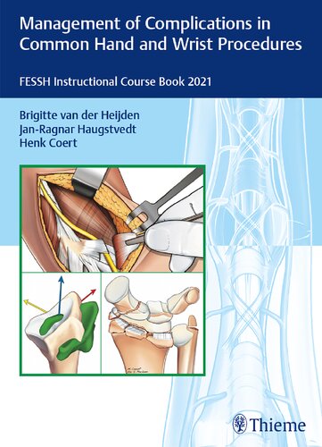 Management of Complications in Common Hand and Wrist Procedures: Fessh Instructional Course Book 2021