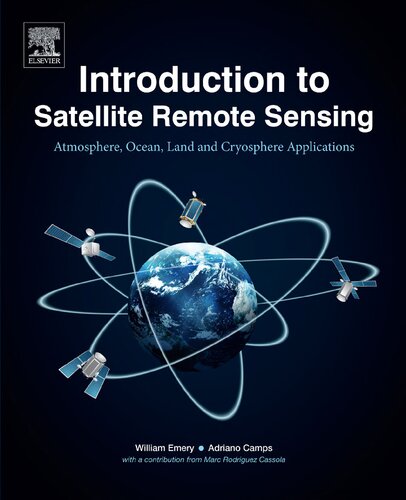 Introduction to Satellite Remote Sensing. Atmosphere, Ocean, Land and Cryosphere Applications