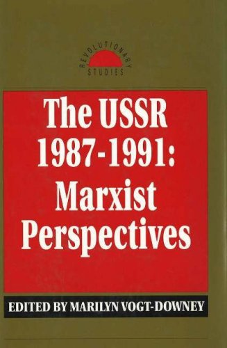 USSR 1987-1991: Marxist Perspectives