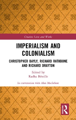 Imperialism and Colonialism: Christopher Bayly, Richard Rathbone and Richard Drayton