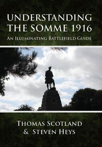 Understanding the Somme 1916: An Illuminating Battlefield Guide