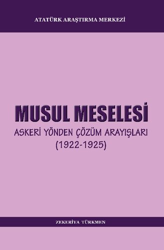 Musul meselesi: Askerî yönden çözüm arayışları (1922- 1925)