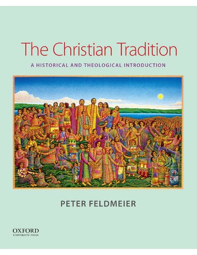 The Christian Tradition: A Historical and Theological Introduction