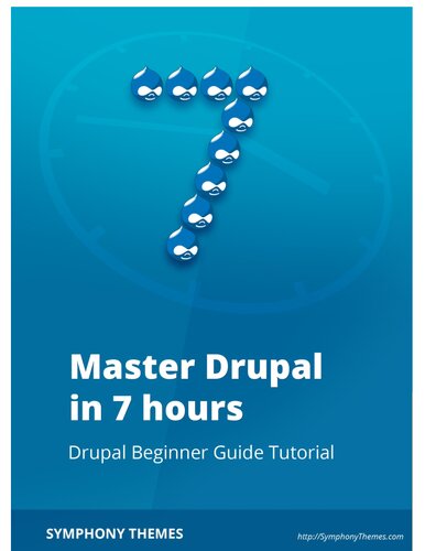 Master Drupal in 7 hours: Drupal Beginner Guide Tutorial