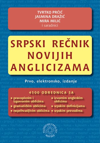 Srpski Rečnik Novijih Anglicizama / A Serbian Dictionary of Recent Anglicisms