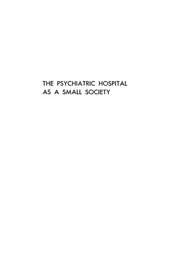 The Psychiatric Hospital as a Small Society