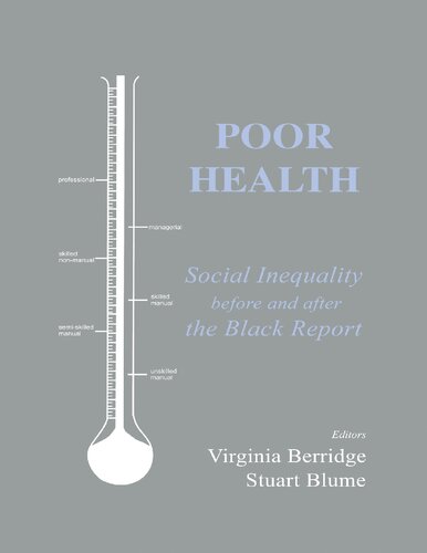 Poor Health: Social Inequality before and after the Black Report (British Politics and Society)