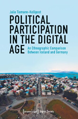 Political Participation In The Digital Age: An Ethnographic Comparison Between Iceland And Germany