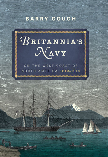 Britannia's Navy on the West Coast of North America, 1812-1914