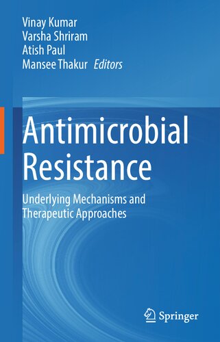 Antimicrobial Resistance: Underlying Mechanisms and Therapeutic Approaches
