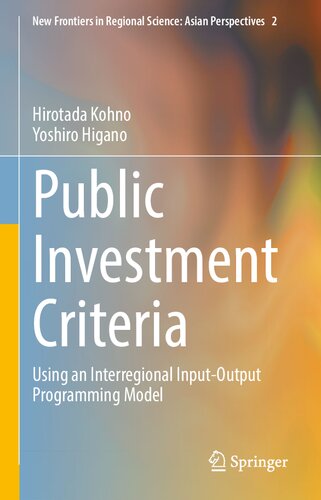 Public Investment Criteria: Using an Interregional Input-Output Programming Model