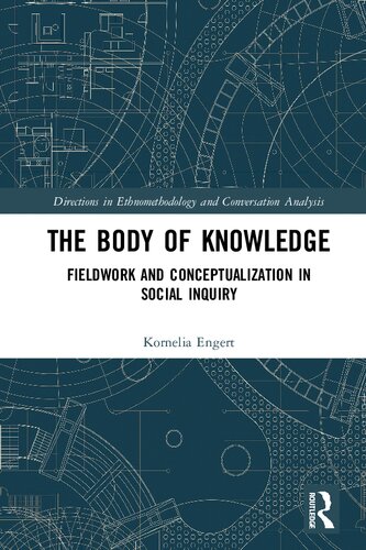 The Body of Knowledge: Fieldwork and Conceptualization in Social Inquiry