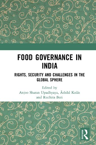 Food Governance in India: Rights, Security and Challenges in the Global Sphere