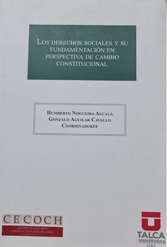 Los derechos sociales y su fundamentación en perspectiva de cambio constitucional