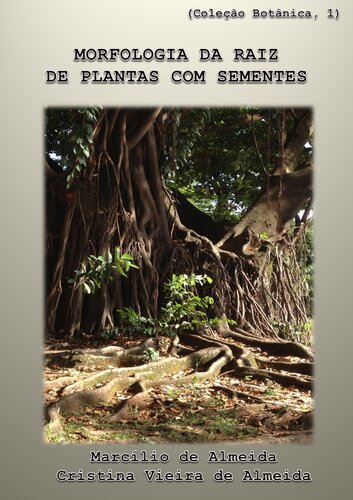 Morfologia da raiz de plantas com sementes [recurso eletrônico]