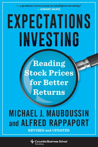 Expectations investing : reading stock prices for better returns